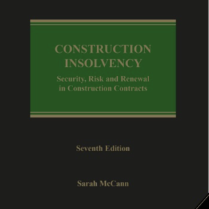 Construction Insolvency by Sarah McCann – 7th Edition 2024
